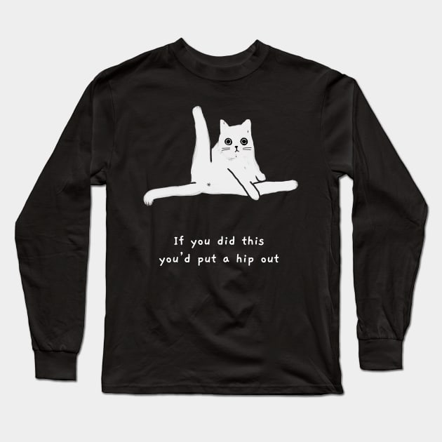 Hip out (white caption) Long Sleeve T-Shirt by KentheCat